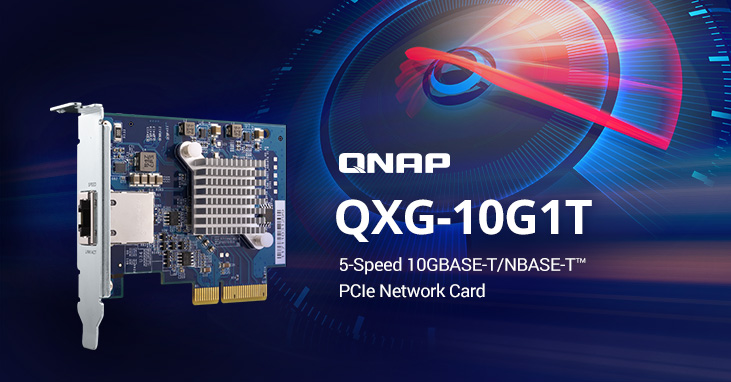 威联通推出 NAS 及 PC 通用的五速 10GBASE-T 网络扩充卡 QXG-10G1T，拥抱高速区网，全面推升网络效能