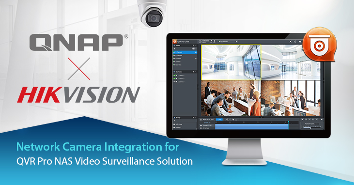 QNAP 整合多款 Hikvision H.265 网络摄影机,大幅提升 IP 影像监控解决方案兼容性