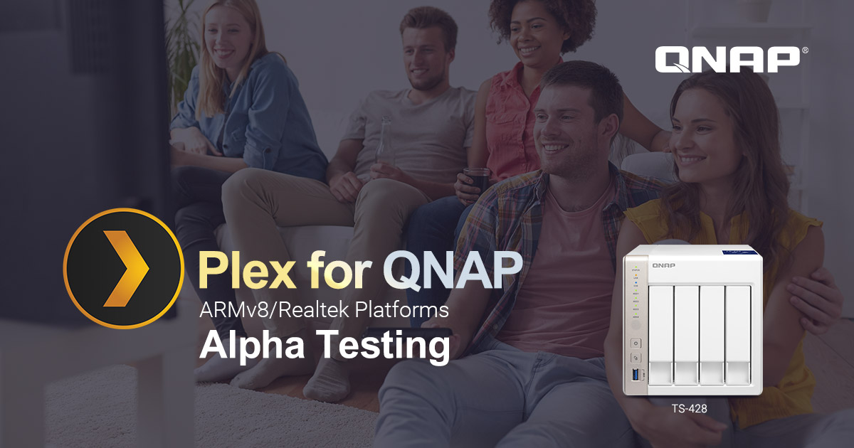 Plex 将支持 ARMv8/Realtek 平台 QNAP NAS，Alpha 测试现正进行中