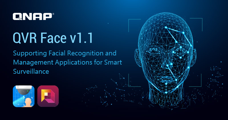 威联通 QVR Face 1.1 版本正式发布，一台 NAS 实现智能监控的人脸识别与管理应用