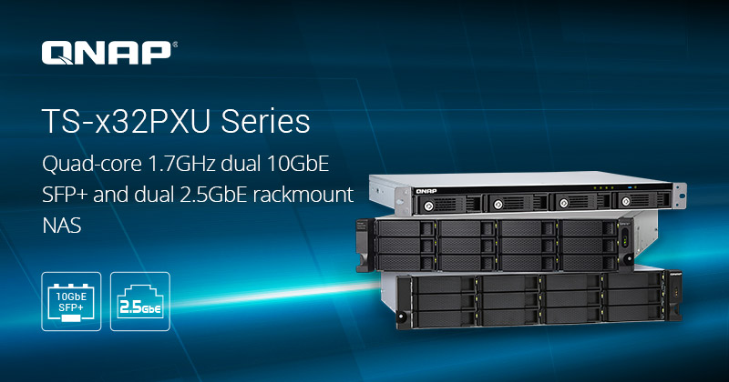 威联通推出 TS-x32PXU 系列四核心 1.7GHz 机架式 NAS，配备双 10GbE SFP+ 与双 2.5GbE 网络端口，专为 SMB 混合云环境打造