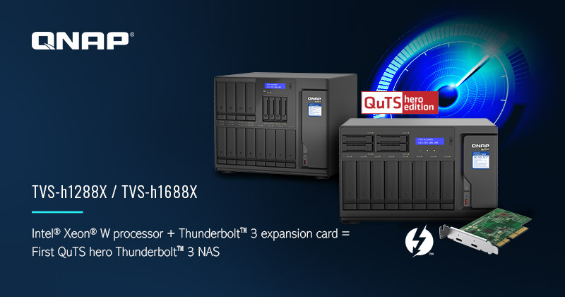 QNAP 发布 Intel Xeon W 旗舰桌上型 QuTS hero NAS:TVS-h1288X/TVS-h1688X 内置双 10GBASE-T 端口与 M.2 NVMe SSD 快取端口,更可扩充升级为 Thunderbolt 3 NAS 实现高速视频协作
