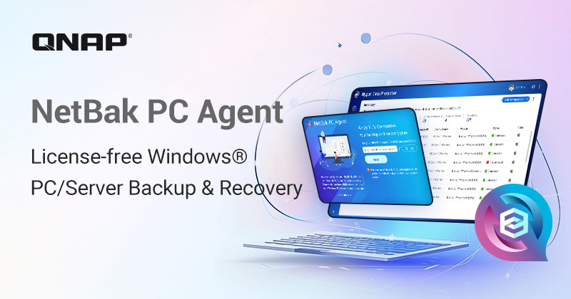 QNAP NetBak PC Agent 正式版推出！ Windows® PC /服务器备份与还原的免授权解决方案