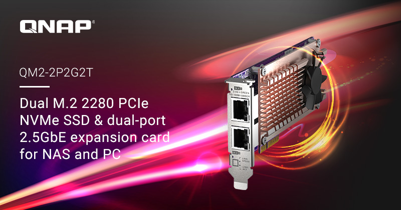威联通推出适用于 NAS/PC 的双端口 M.2 2280 PCIe NVMe SSD 含双端口 2.5GbE 扩展卡