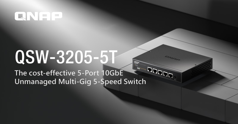 QNAP 推出 QSW-3205-5T 高性价比入门款 5 端口全 10GbE Multi- Gig 五速交换机