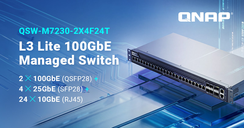 QNAP 发布新款 L3 Lite 网管型 100GbE 交换机 QSW-M7230-2X4F24T