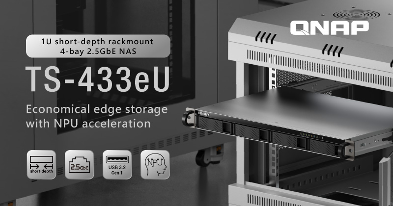 QNAP 发布 4-Bay 1U 短机箱机架式 NAS TS-433eU