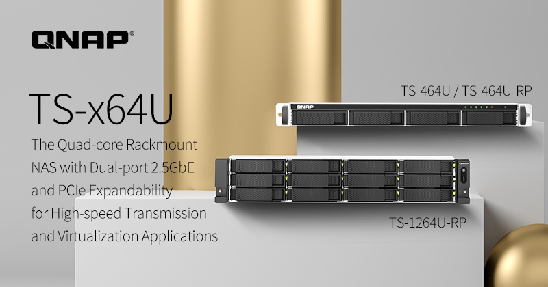 QNAP 发布 TS-x64U 四核心机架式 NAS，双 2.5GbE 网口及 PCIe 扩充满足高速传输与虚拟化应用