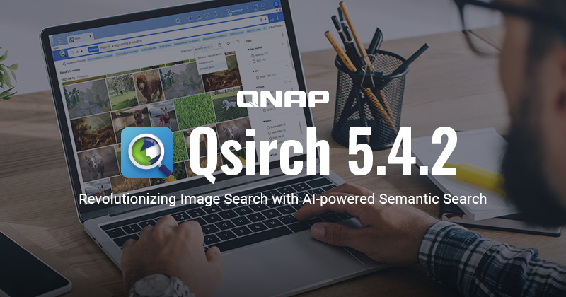 QNAP 发表 Qsirch 5.4.2 正式版:强化 AI 语意搜索,提升 NAS 图片搜索精准度