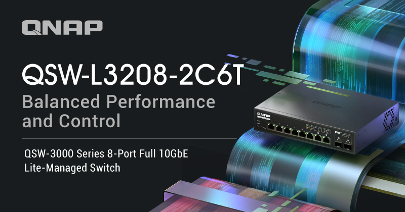 QNAP 推出 QSW 3000 系列 8 端口全 10GbE 轻网管交换机，稳定高速、管理简单