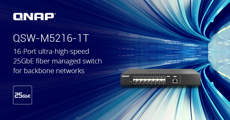 威联通推出第一台 QSW-M5216-1T 16 端口 25GbE 光纤网管型交换机，中小企业升级骨干网速首选