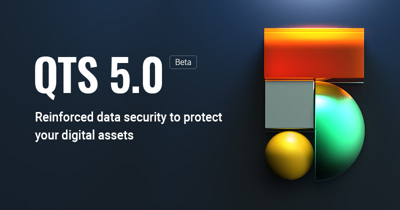QNAP 发布 QTS 5.0 Beta 版，升级系统核心、强化资安，并整合 AI 提供磁盘故障预测。敬邀体验众多智能 NAS 新功能