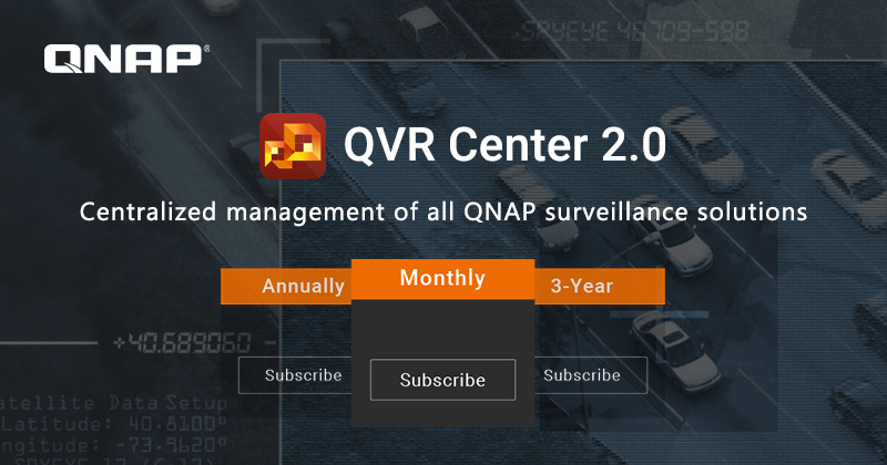 威联通推出订阅制 QVR Center 2.0 影像监控管理应用,实现集中监看与管理全系列 QNAP 监控服务器与录像故障转移