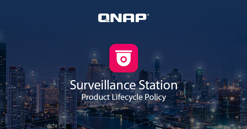 QNAP 发布 Surveillance Station 产品服务周期政策