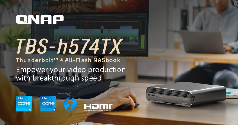QNAP 推出 TBS-h574TX Thunderbolt™ 4 全快闪 NASbook,创新支持 M.2 SSD 热拔插,影音创作者的效率工作机